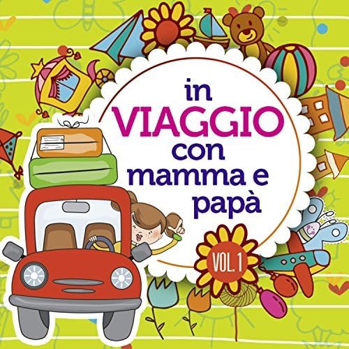In Viaggio Con Mamma E Papa Vol.1 en promo à 16,80€ (-77%) sur Amazon FR