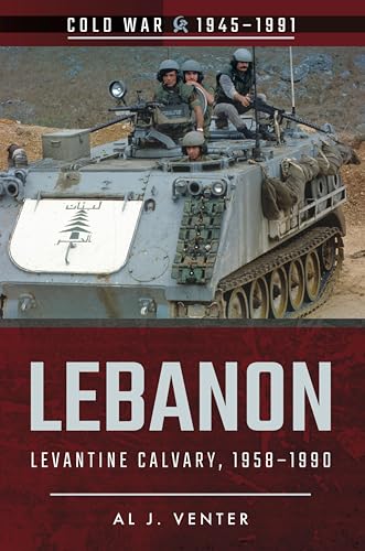 Lebanon: Levantine Calvary, 1958–1990 (Cold War, 1945–1991) - Livres & eBooks Amazon Royaume-Uni à 1.99€