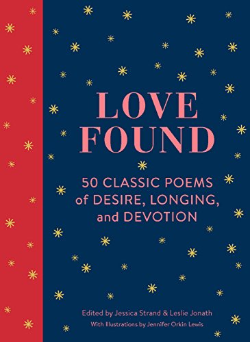 Love Found: 50 Classic Poems of Desire, Longing, and... - Livres & eBooks Amazon Royaume-Uni à 1.99€