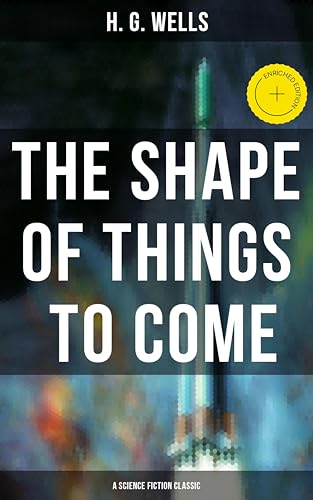 The Shape of Things To Come - A Science Fiction Classic:... - Toys & Games Amazon UK à 0.99€