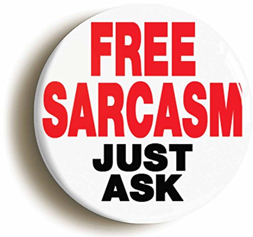 Ozorath FREE SARCASM JUST ASK FUNNY BADGE BUTTON PIN (Size... - Loisirs Créatifs Amazon Royaume-Uni à 1.29€