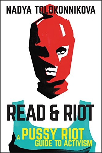 Read & Riot: A Pussy Riot Guide to Activism – From the... - Maison & Cuisine Amazon Allemagne à 3.89€