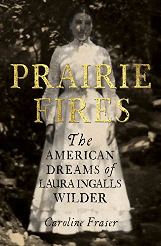Prairie Fires: The American Dreams of Laura Ingalls Wilder - Livres & eBooks Amazon Royaume-Uni à 0.99€