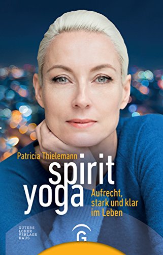 Spirit Yoga: Aufrecht, stark und klar im Leben - Sports & Fitness Amazon Allemagne à 8.99€