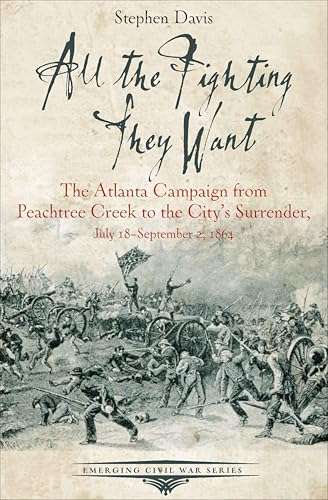 All the Fighting They Want: The Atlanta Campaign from... - Amazon Royaume-Uni à 1.99€