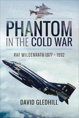 Phantom in the Cold War: RAF Wildenrath, 1977–1992 - Livres & eBooks Amazon Royaume-Uni à 1.99€