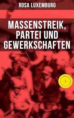 Rosa Luxemburg: Massenstreik, Partei und Gewerkschaften:... - Livres & eBooks Amazon Allemagne à 0.99€