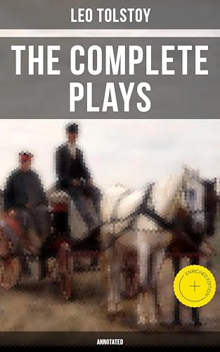 The Complete Plays of Leo Tolstoy (Annotated): Enriched... - Jouets & Jeux Amazon Allemagne à 0.99€
