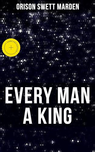 EVERY MAN A KING: Enriched edition. How To Control Thought... - Sports & Fitness Amazon Allemagne à 0.99€