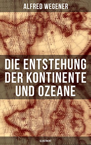 Die Entstehung der Kontinente und Ozeane (Illustriert) - Livres & eBooks en promo à 0.99€