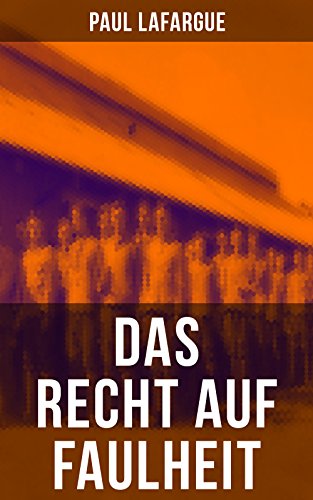 Das Recht auf Faulheit: Ein verderbliches Dogma + Der Segen... - Animalerie Amazon Allemagne à 0.99€