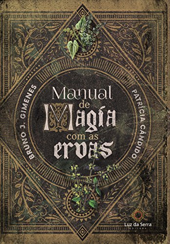 Manual de Magia com as Ervas (Portuguese Edition) - Livres & eBooks Amazon Allemagne à 1.99€