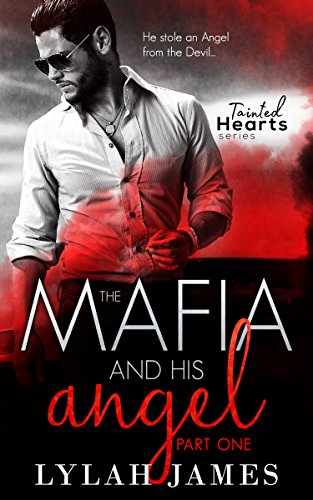 The Mafia And His Angel: Part 1 (Tainted Hearts Series) - Fournitures Bureau Amazon Royaume-Uni à 0.99€