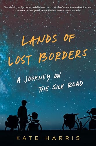 Lands of Lost Borders: A Journey on the Silk Road - Livres & eBooks en promo à 2.99€