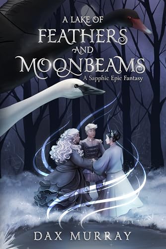 A Lake of Feathers and Moonbeams: A Sapphic Epic Fantasy - Livres & eBooks Amazon Royaume-Uni à 0.99€
