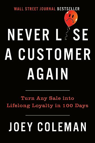 Never Lose a Customer Again: Turn Any Sale into Lifelong... - Deal du jour à 2.99€