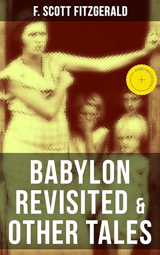 BABYLON REVISITED & OTHER TALES: Enriched edition. (A... - Bébé & Puériculture Amazon Allemagne à 0.99€