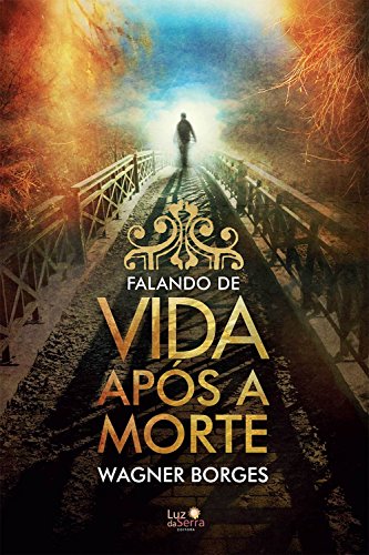Falando de vida após a morte (Portuguese Edition) - Livres & eBooks Amazon Italie à 1.49€