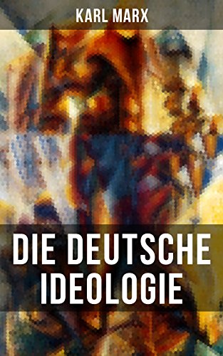 Karl Marx: Die deutsche Ideologie - Livres & eBooks Amazon Allemagne à 0.99€