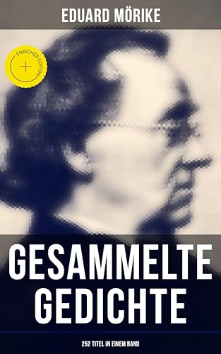 Gesammelte Gedichte von Eduard Mörike (252 Titel in einem... - Livres & eBooks Amazon Allemagne à 0.99€