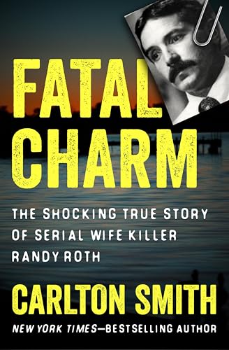 Fatal Charm: The Shocking True Story of Serial Wife Killer... - Amazon Royaume-Uni à 1.99€