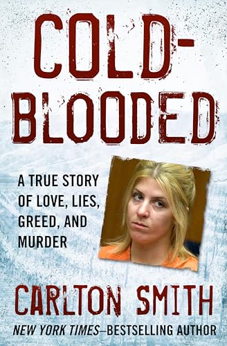 Cold-Blooded: A True Story of Love, Lies, Greed, and Murder - Livres & eBooks en promo à 0.99€