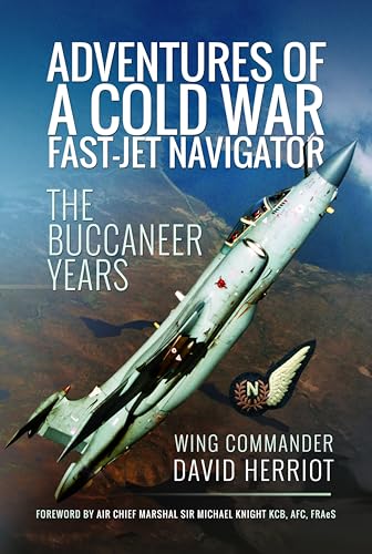Adventures of a Cold War Fast-Jet Navigator: The Buccaneer... - Livres & eBooks Amazon Royaume-Uni à 1.99€