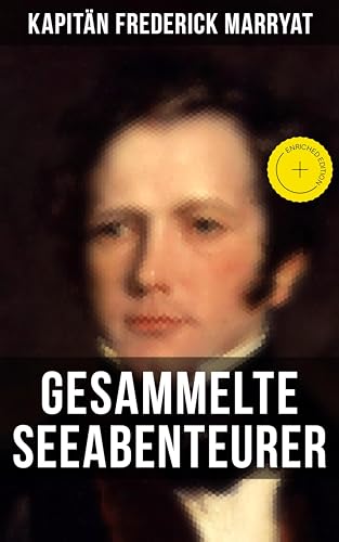 Kapitän Frederick Marryat: Gesammelte Seeabenteurer:... - Books & eBooks Amazon Germany à 0.99€