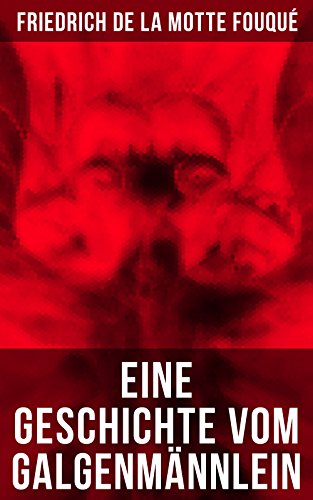 Eine Geschichte vom Galgenmännlein: Bereicherte Ausgabe.... - Livres & eBooks Amazon Allemagne à 0.99€