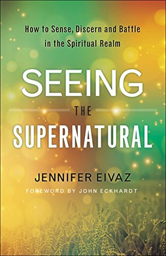 Seeing the Supernatural: How to Sense, Discern and Battle... - Sports & Fitness Amazon Italie à 2.45€