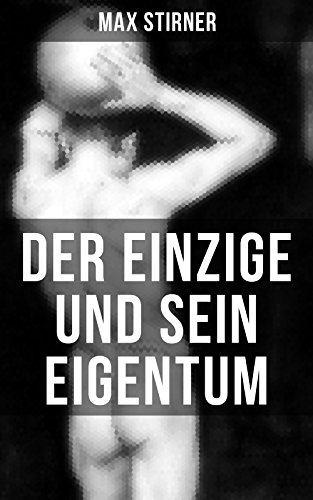 Der Einzige und sein Eigentum: Bereicherte Ausgabe. Eine... - Livres & eBooks Amazon Allemagne à 0.99€