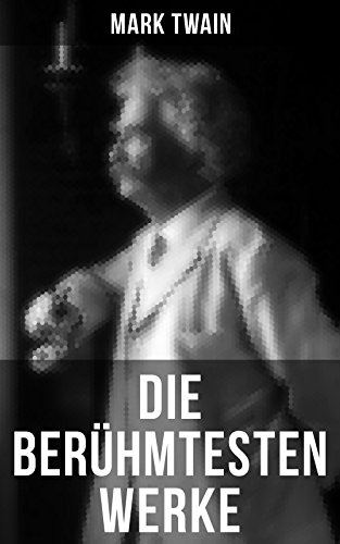 Die berühmtesten Werke von Mark Twain: Bereicherte Ausgabe.... - Bricolage & Outils Amazon Allemagne à 0.99€
