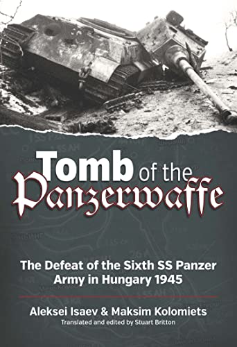 Tomb of the Panzerwaffe: The Defeat of the Sixth SS Panzer... - Livres & eBooks en promo à 5.99€
