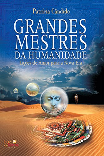 Grandes mestres da humanidade: Lições de amor para a Nova... - Livres & eBooks Amazon Allemagne à 1.49€