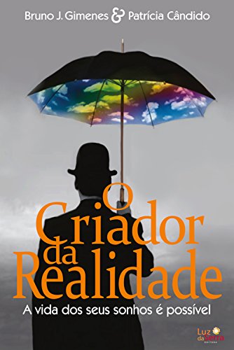 O Criador da Realidade: A vida dos seus sonhos é possível... - Livres & eBooks Amazon Allemagne à 1.49€