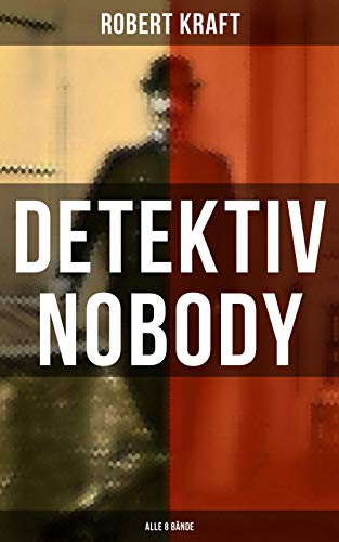 Detektiv Nobody (Alle 8 Bände): Bereicherte Ausgabe. - Livres & eBooks Amazon Allemagne à 0.99€