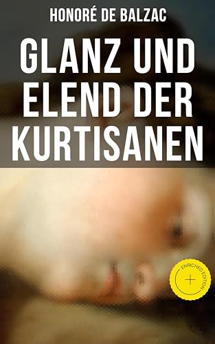 Glanz und Elend der Kurtisanen: Bereicherte Ausgabe. - Livres & eBooks Amazon Allemagne à 0.99€