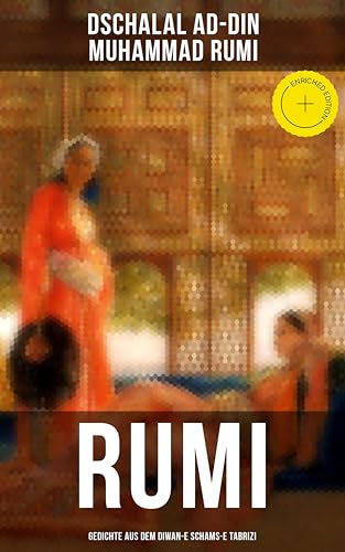 Rumi: Gedichte aus dem Diwan-e Schams-e Tabrizi:... - Jardin & Extérieur Amazon Allemagne à 0.99€