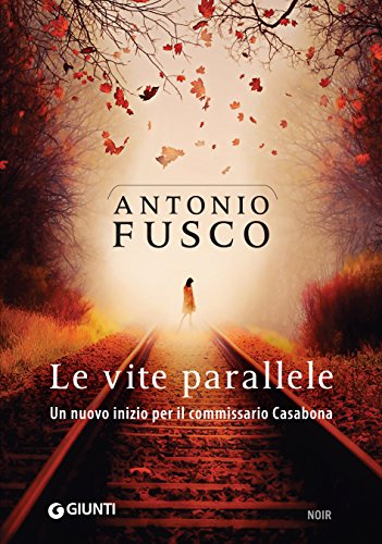 Le vite parallele (Le indagini del commissario Casabona... - Livres & eBooks Amazon Allemagne à 1.99€