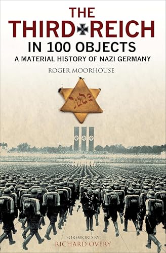 The Third Reich in 100 Objects: A Material History of Nazi... - Livres & eBooks Amazon Royaume-Uni à 1.99€