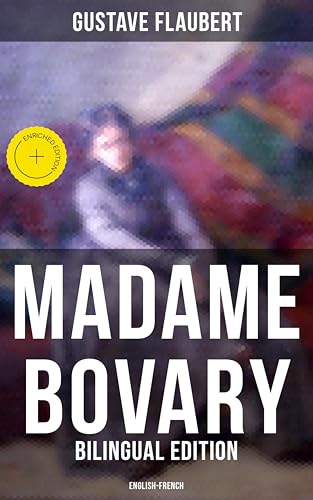 Madame Bovary (Bilingual Edition: English-French): Enriched... - Maison & Cuisine Amazon Espagne à 0.99€