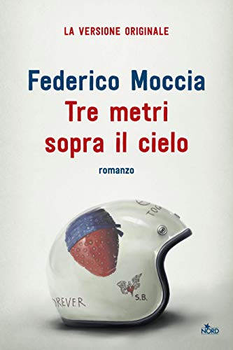 Tre metri sopra il cielo: La versione originale del 1992 - Livres & eBooks Amazon Italie à 0.99€