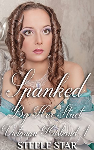 Spanked By Her Strict Victorian Husband 1 (Domestic... - High-Tech & Électronique Amazon Espagne à 0.99€