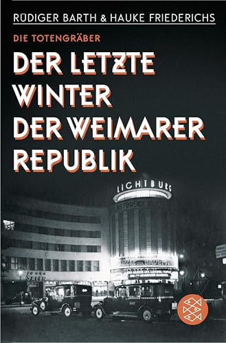 Die Totengräber: Der letzte Winter der Weimarer Republik - Livres & eBooks Amazon Allemagne à 4.99€