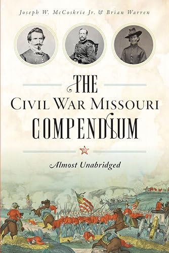 The Civil War Missouri Compendium: Almost Unabridged - Jardin & Extérieur Amazon Royaume-Uni à 1.99€