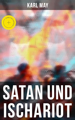 Satan und Ischariot: Bereicherte Ausgabe. - Books & eBooks Amazon Germany à 0.99€