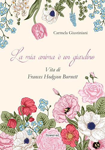 La mia anima è un giardino. Vita di Frances Hodgson Burnett - Sports & Fitness en promo à 1.99€