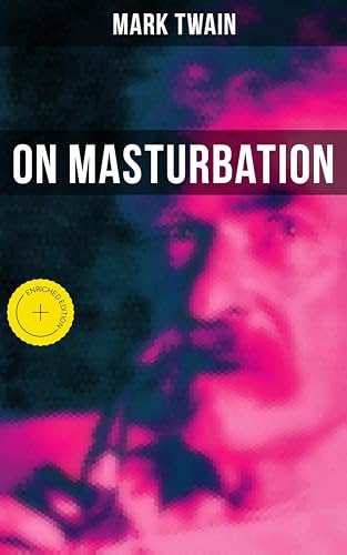 Mark Twain: On Masturbation: Enriched edition. Some... - Sports & Fitness en promo à 0.99€