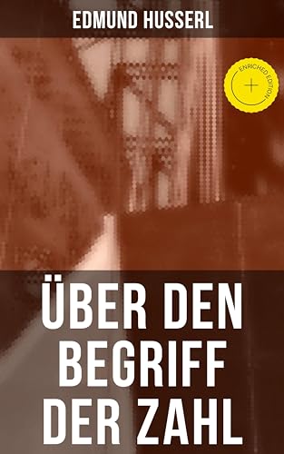 Über den Begriff der Zahl: Bereicherte Ausgabe. - Livres & eBooks Amazon Allemagne à 0.99€