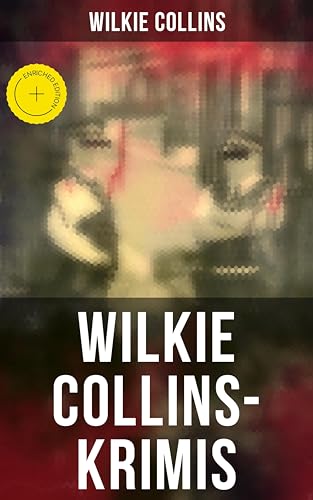 Wilkie Collins-Krimis: Bereicherte Ausgabe.... - Auto & Moto Amazon Allemagne à 0.99€